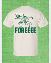Load image into Gallery viewer, QK FOREEEE Tee
