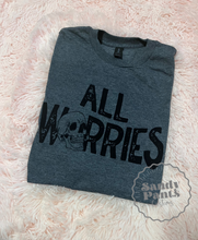 Load image into Gallery viewer, All Worries Tee
