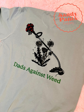 Load image into Gallery viewer, Dads Against Weeds Tee
